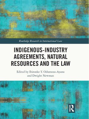 cover image of Indigenous-Industry Agreements, Natural Resources and the Law